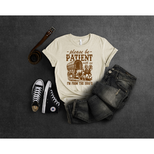Be Patient Tee