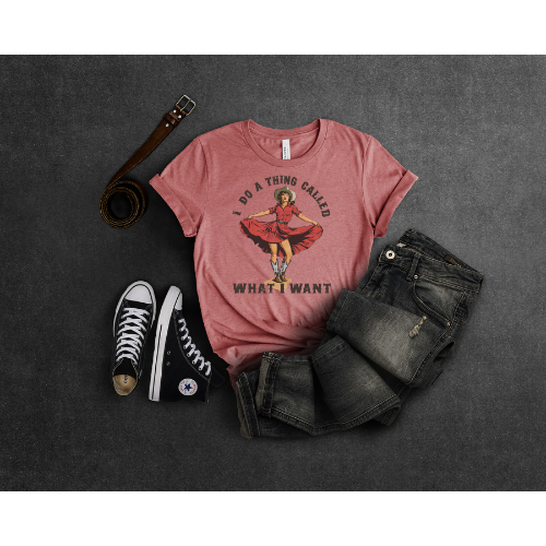 I Do What I Want Tee